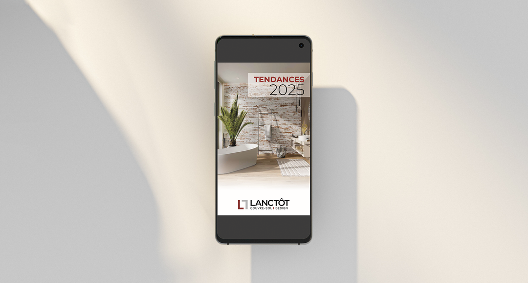 Magazine Lanctôt | Tendances 2025